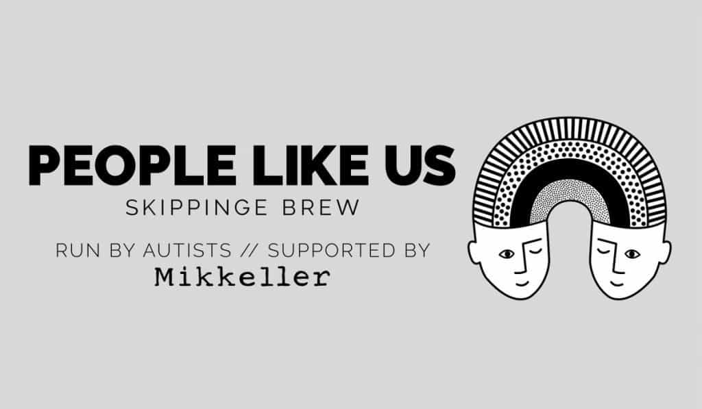 People Like US – Skippinge Brew Run – Run By Autists – Supported by Mikkeller. Mens vi venter på en Tang Øl i samarbejde med Dansk Tang